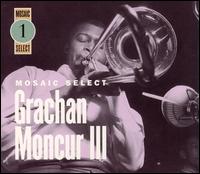 Mosaic Select: Grachan Moncur III von Grachan Moncur III