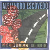 More Miles Than Money: Live 1994-1996 von Alejandro Escovedo