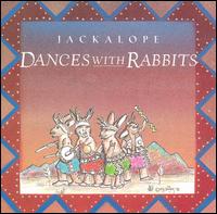 Dances with Rabbits von Jackalope