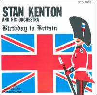 Birthday in Britain von Stan Kenton