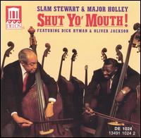 Shut Yo' Mouth! von Slam Stewart