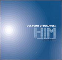 Our Point of Departure von HiM