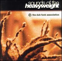 Sounds of the Heavyweight von The Dub Funk Association