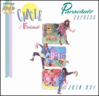 Circle of Friends von Parachute Express