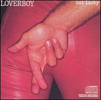Get Lucky von Loverboy