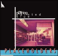 Placeholders von Nothing Painted Blue