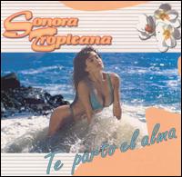 Te Parto el Alma von Sonora Tropicana