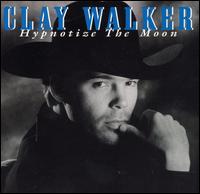 Hypnotize the Moon von Clay Walker