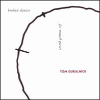 Guralnick: Broken Dances for Muted Pieces von Tom Guralnick