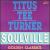 Soulville: Golden Classics von Titus Turner