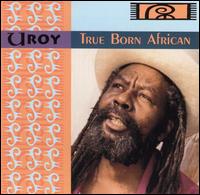 True Born African von U-Roy