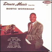 Dance Music from the Bostic Workshop von Earl Bostic