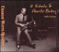 Tribute to Charlie Parker with Strings von Charlie Watts