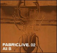 Fabriclive.02 von Ali B