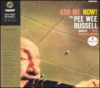 Ask Me Now! von Pee Wee Russell