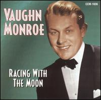 Racing with the Moon [Collectors' Choice] von Vaughn Monroe