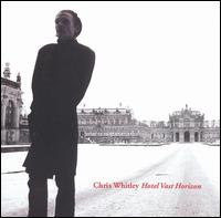 Hotel Vast Horizon von Chris Whitley