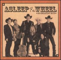 20 Greatest Hits von Asleep at the Wheel