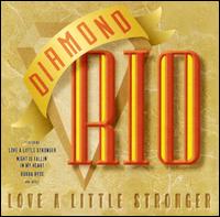 Love a Little Stronger von Diamond Rio