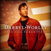 Have You Forgotten? [Single] von Darryl Worley