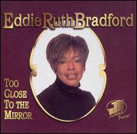 Too Close to the Mirror von Eddie Ruth Bradford