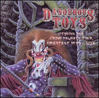 Greatest Hits Live: Vitamins And Crash Helmets Tour von Dangerous Toys
