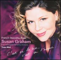 French Operetta Arias: C'est ça la vie, c'est ça l'amour von Susan Graham