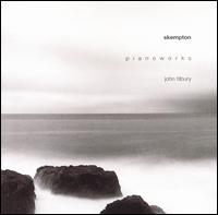 Howard Skempton: Piano Works von John Tilbury