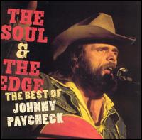 Soul & the Edge: The Best of Johnny Paycheck von Johnny Paycheck