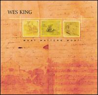 What Matters Most von Wes King
