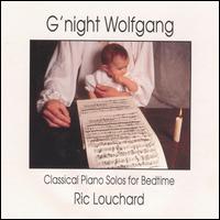 G'night Wolfgang: Classical Piano Solos for Bedtime von Ric Louchard
