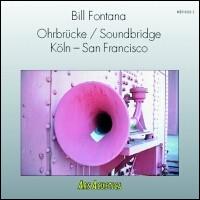 Ohrbrücke/Soundbridge Köln-San Francisco von Bill Fontana