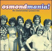 Osmondmania! Osmond Family Greatest Hits von The Osmonds