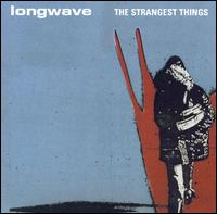 Strangest Things von Longwave
