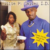Caller I.D. von Willie P.