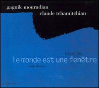 Monde Est une Fenêtre von Gaguik Mouradian