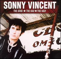 Good, the Bad and the Ugly von Sonny Vincent