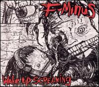 Wake Up Screaming von F-Minus