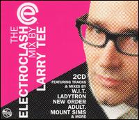 Electroclash Mix von Larry Tee