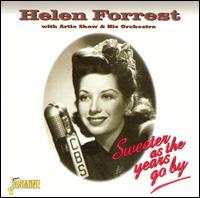 Sweeter as the Years Go By von Helen Forrest