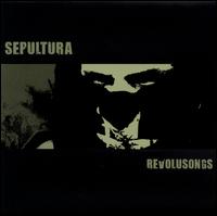 Revolusongs von Sepultura