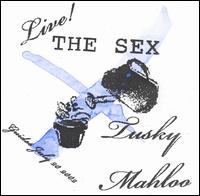 Tusky Mahloo von The Sex