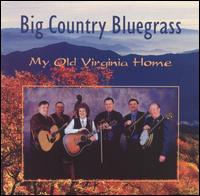 My Old Virginia Home von Big Country Bluegrass