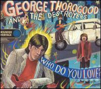 Who Do You Love? von George Thorogood