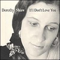 If I Don't Love You von Dorothy Shaw