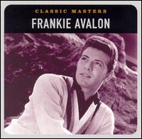 Classic Masters von Frankie Avalon