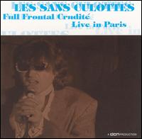 Full Frontal Crudité: Live in Paris von Les Sans Culottes