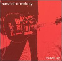 Break Up von Bastards of Melody
