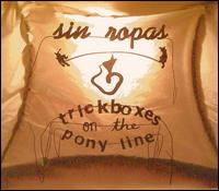 Trickboxes on the Pony Line von Sin Ropas
