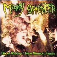 Ghost Walking/New Manson Family von Mighty Sphincter